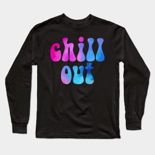 Chill Out Long Sleeve T-Shirt